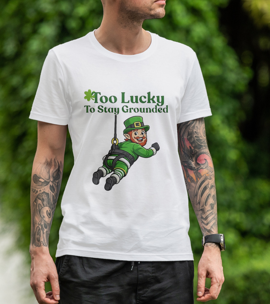 Too Lucky To Stay Grounded Leprechaun Bungee Jumping St Patrick's Day T-Shirt