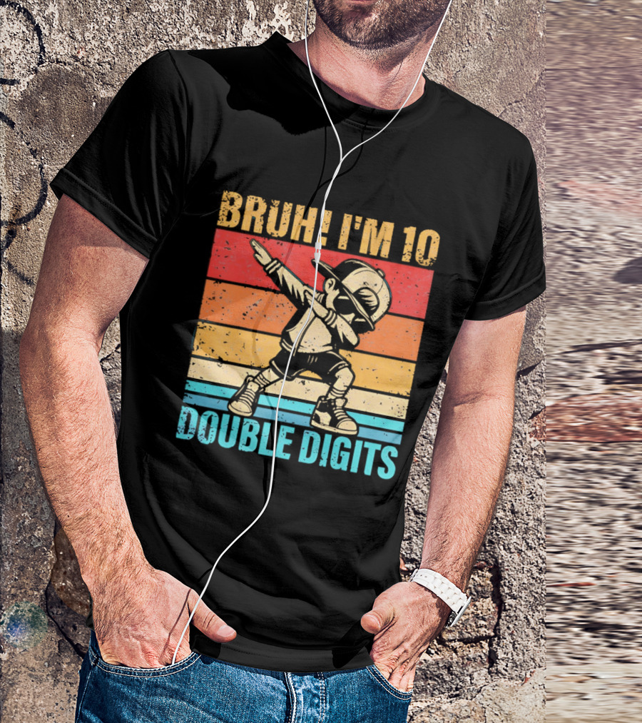 Bruh I'm 10 Dabbing Double Digits T-Shirt