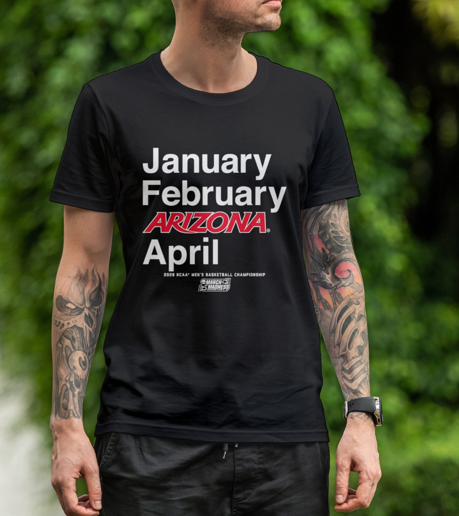 January February Arizona April 2026 NCAA Men's Basketball Championship T-Shirt