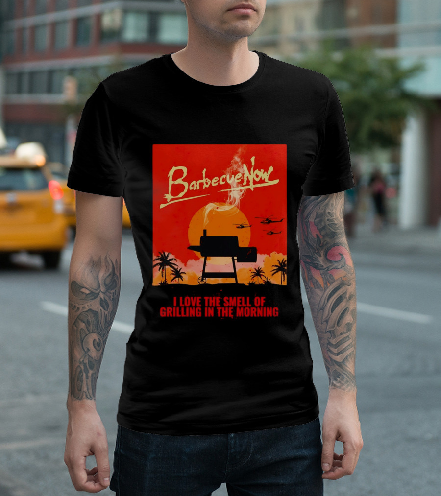 Barbecue Now I Love The Smell Of Grilling In The Morning Helicopters Sunset Scene T-Shirt