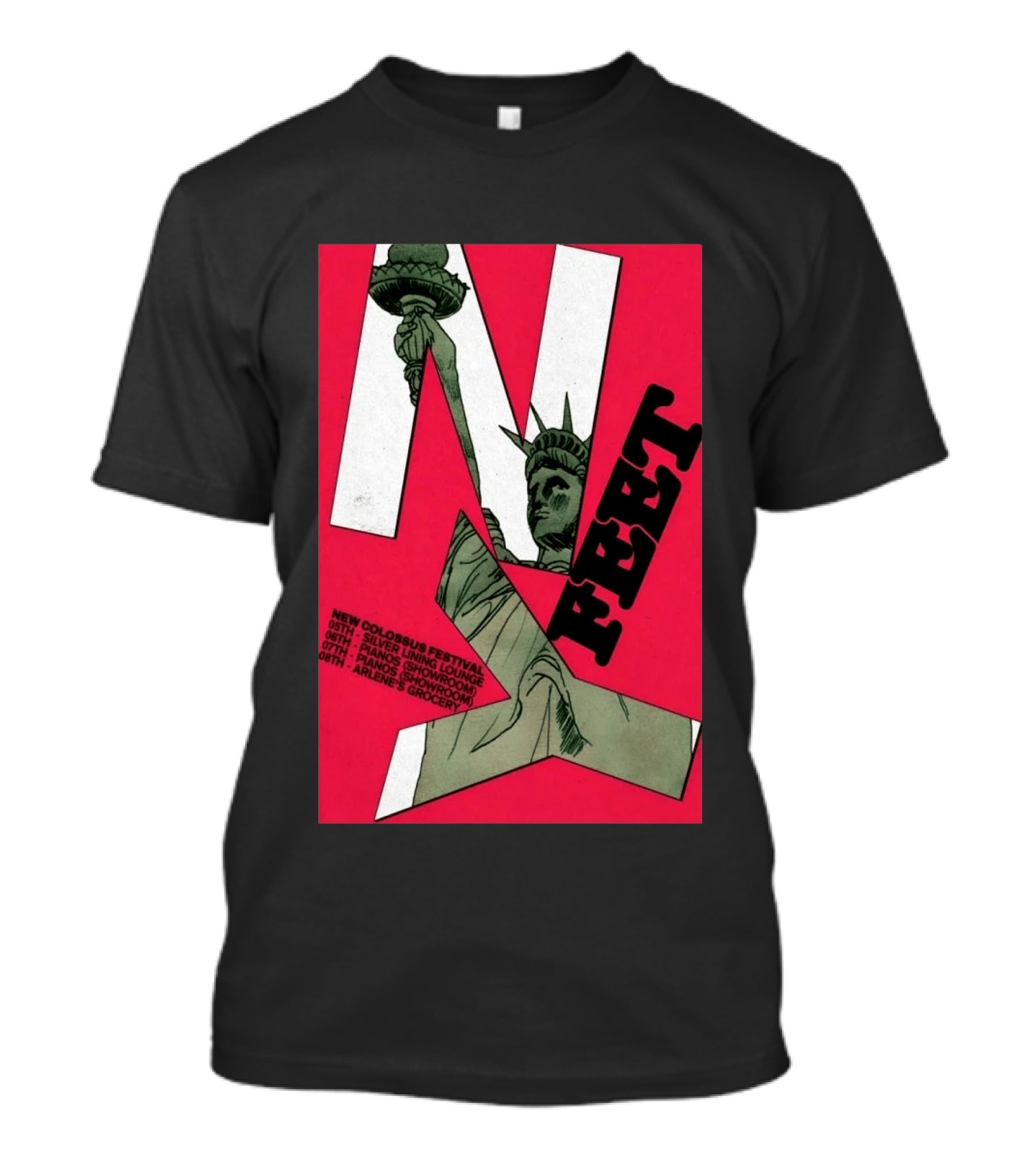FEET New Colossus Festival 2026 Lady Liberty Statue Of Liberty Silvers Pianos Arlenes T-Shirt
