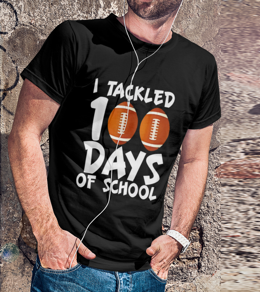 I Tackled 100 Days Of School Football Balls T-Shirt