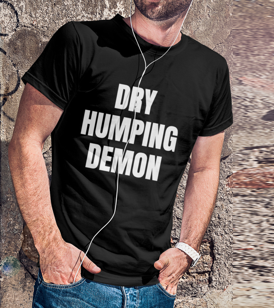 Dry Humping Demon T-Shirt