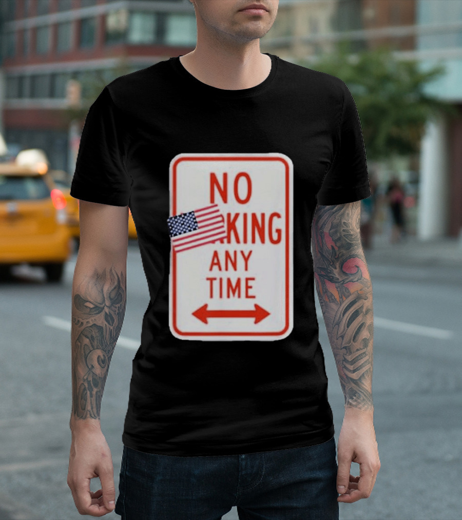 No King Any Time American Flag Parody Sign T-Shirt