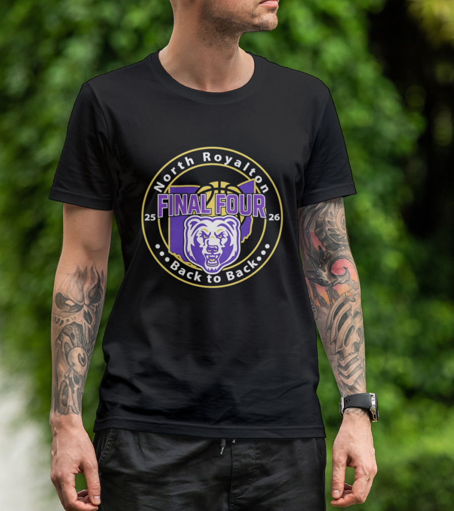 North Royalton Bears Final Four Back To Back 2025 2026 Basketball T-Shirt