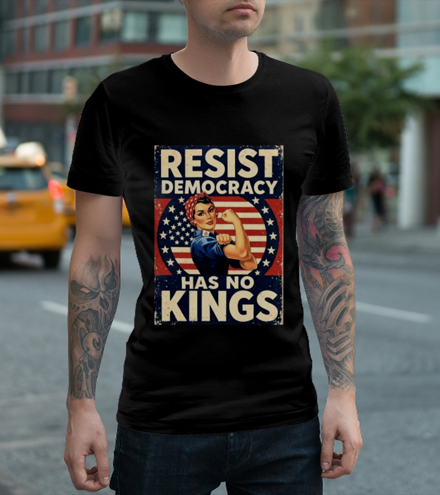 Resist Democracy Has No Kings Vintage Empowerment T-Shirt