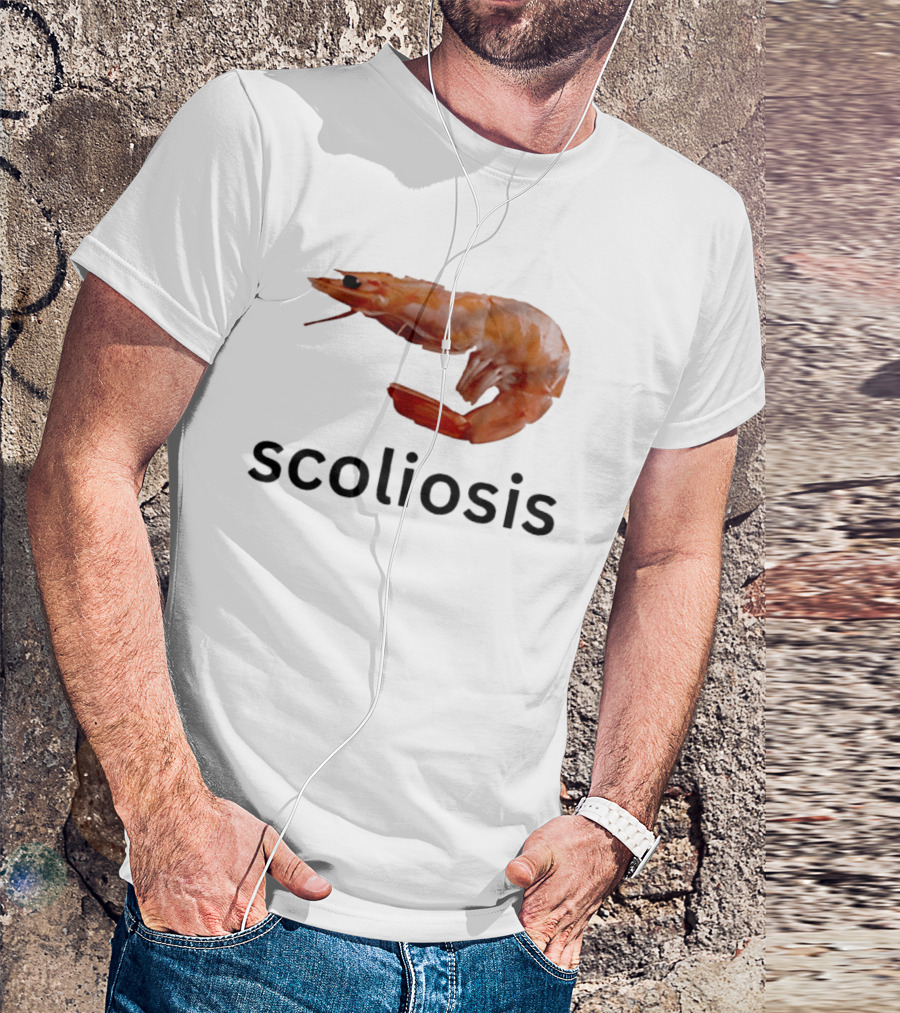 Shrimp Scoliosis Curved Spine Humor T-Shirt