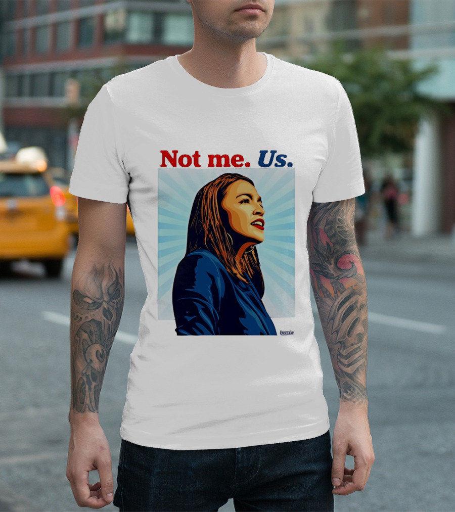 Alexandria Ocasio Cortez Not Me Us 2020 T-Shirt
