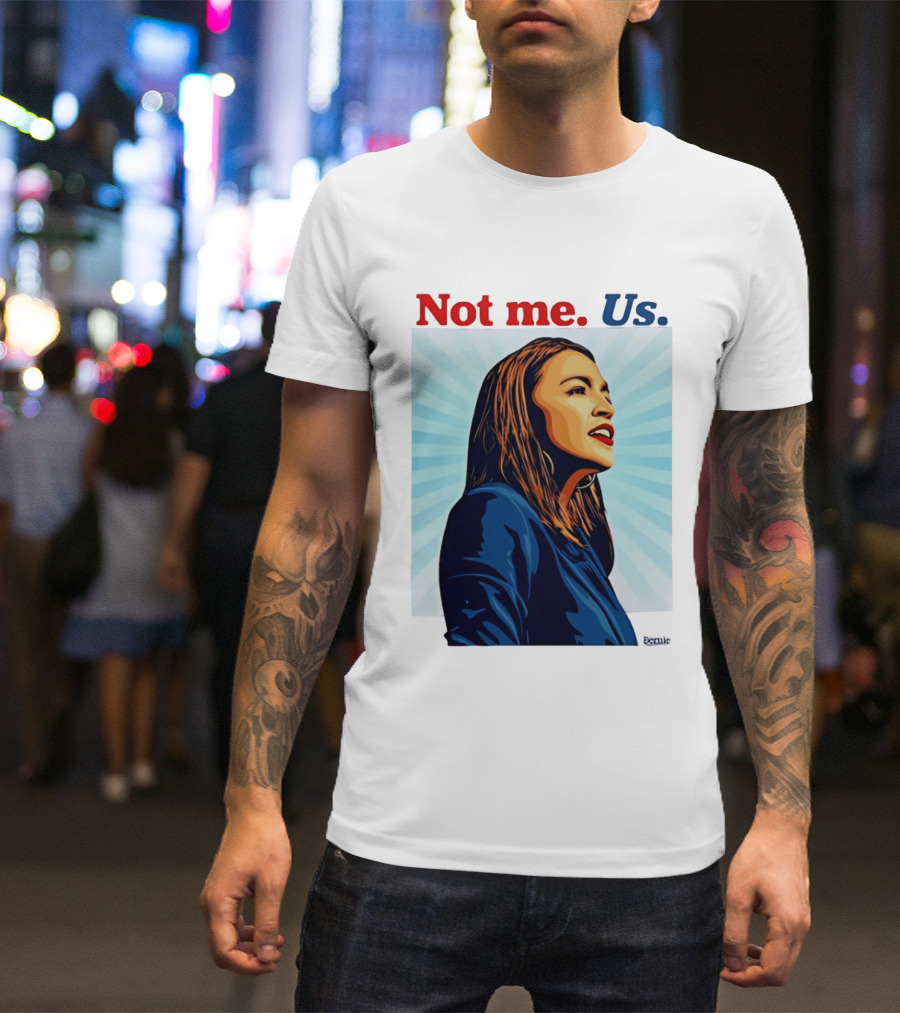 Alexandria Ocasio Cortez Not Me Us 2020 T-Shirt