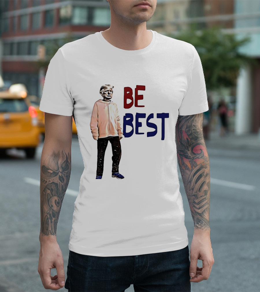 Be Best Trump Streetwear T-Shirt