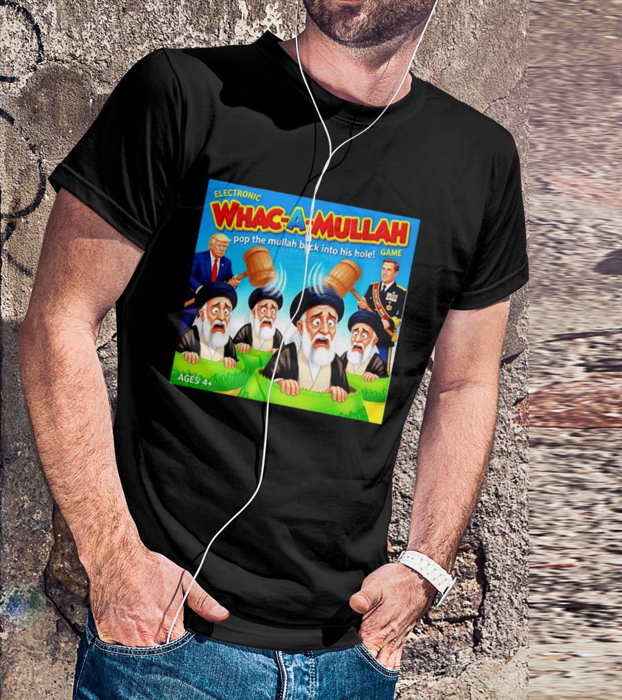 Electronic Whac A Mullah Pop The Mullah Back Into His Hole Ages 4+ Game T-Shirt