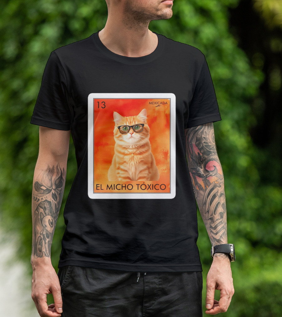 El Micho Tóxico Gato Mexicada 13 T-Shirt