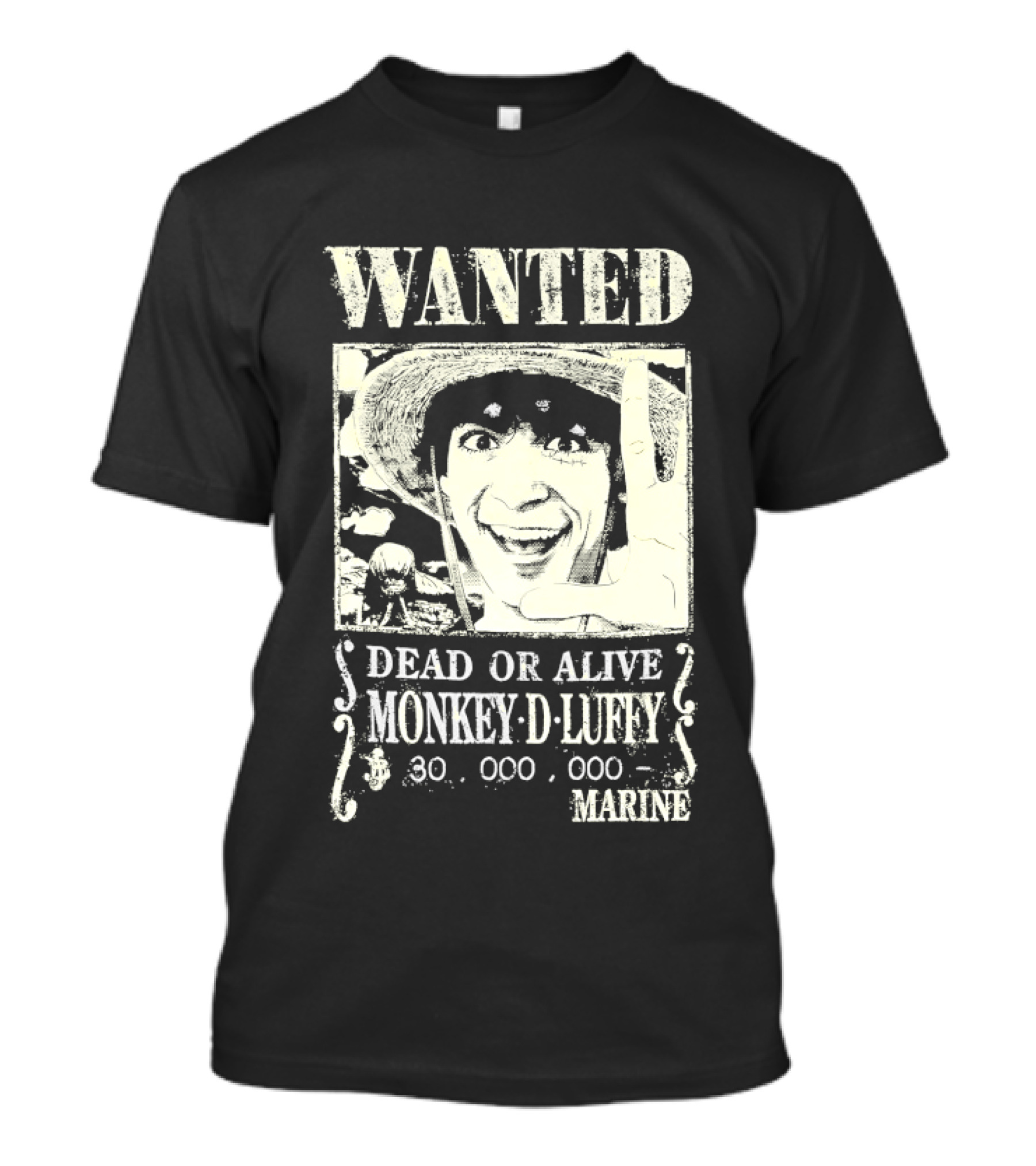 Wanted Dead Or Alive Monkey D Luffy 30000000 Marine T-Shirt