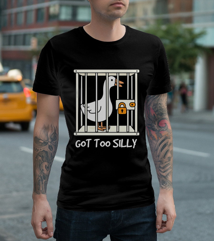 Got Too Silly Goose In Jail Cartoon T-Shirt