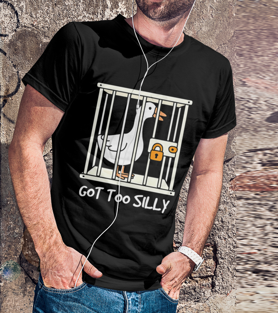 Got Too Silly Goose In Jail Cartoon T-Shirt