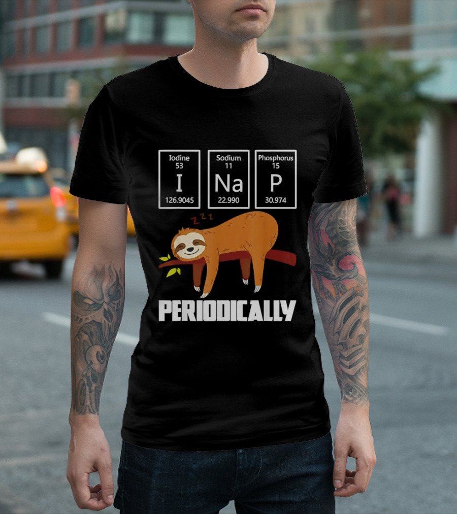 Sloth Periodically Iodine Sodium Phosphorus Chemistry Nap T-Shirt