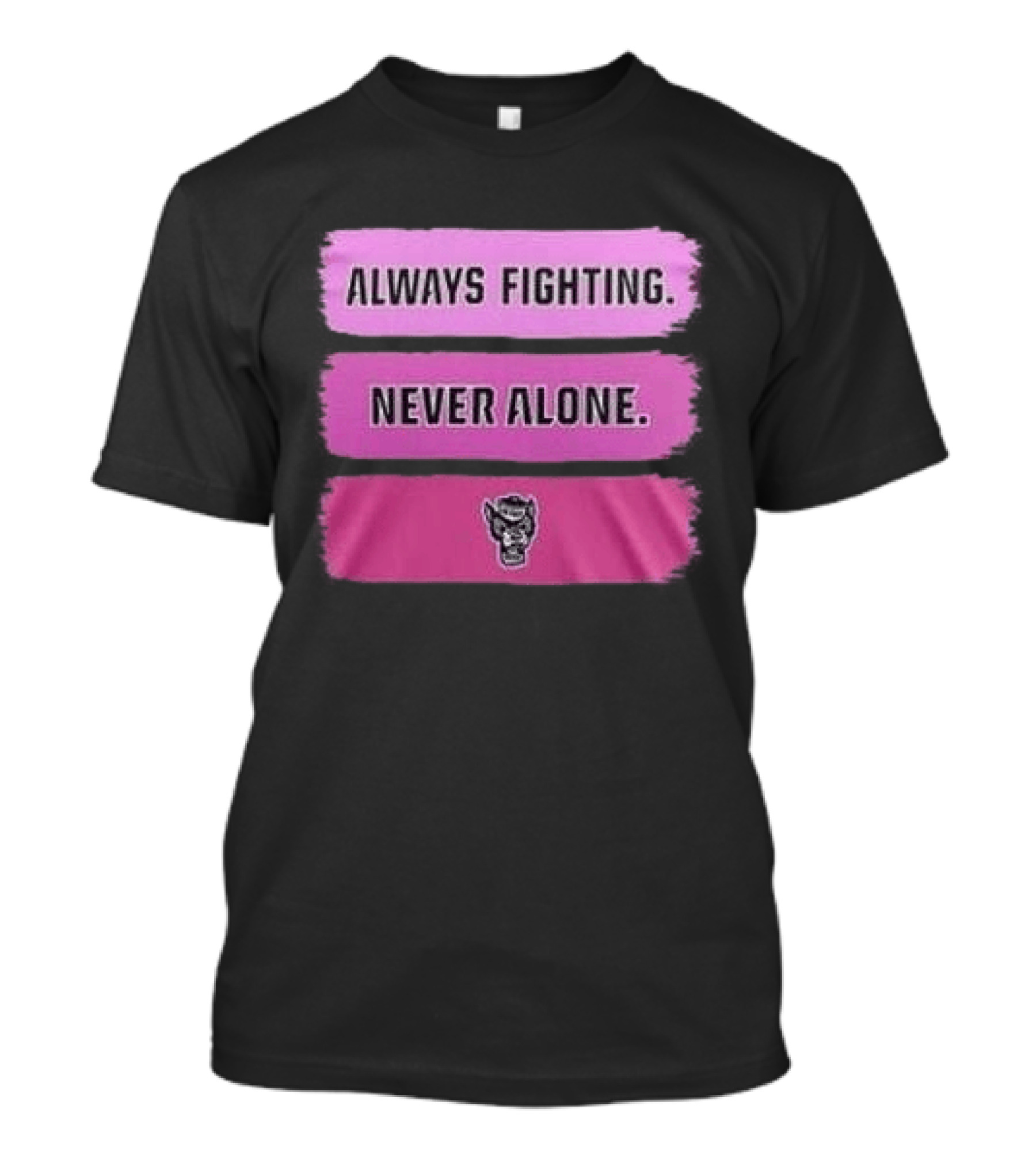 NC State Wolfpack Always Fighting Never Alone 2026 Two Sides T-Shirt