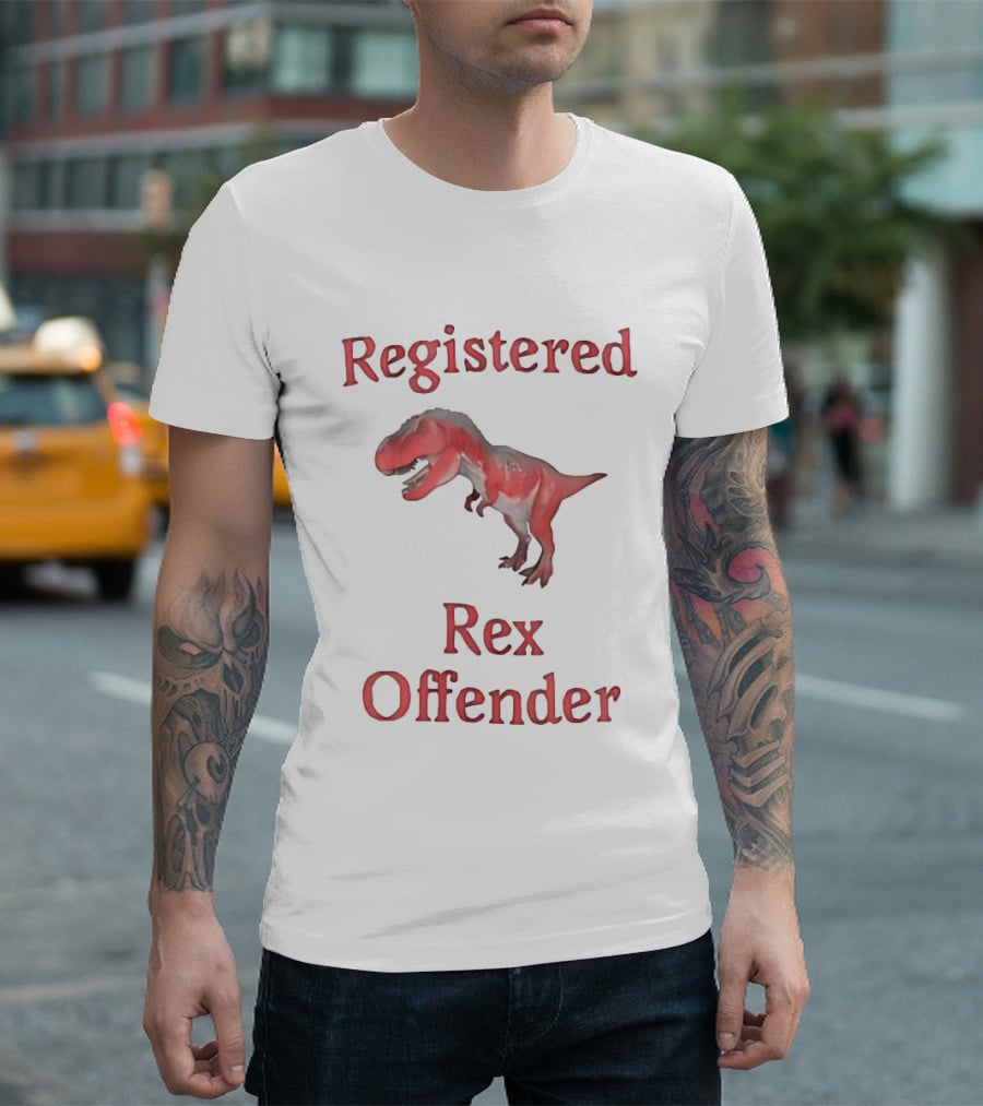 Registered Rex Offender Dinosaur Humor T-Shirt