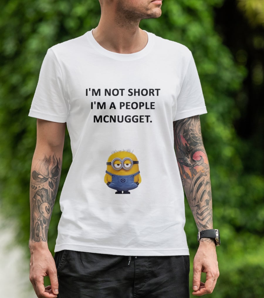 Minion I'm Not Short I'm A People Mcnugget T-Shirt
