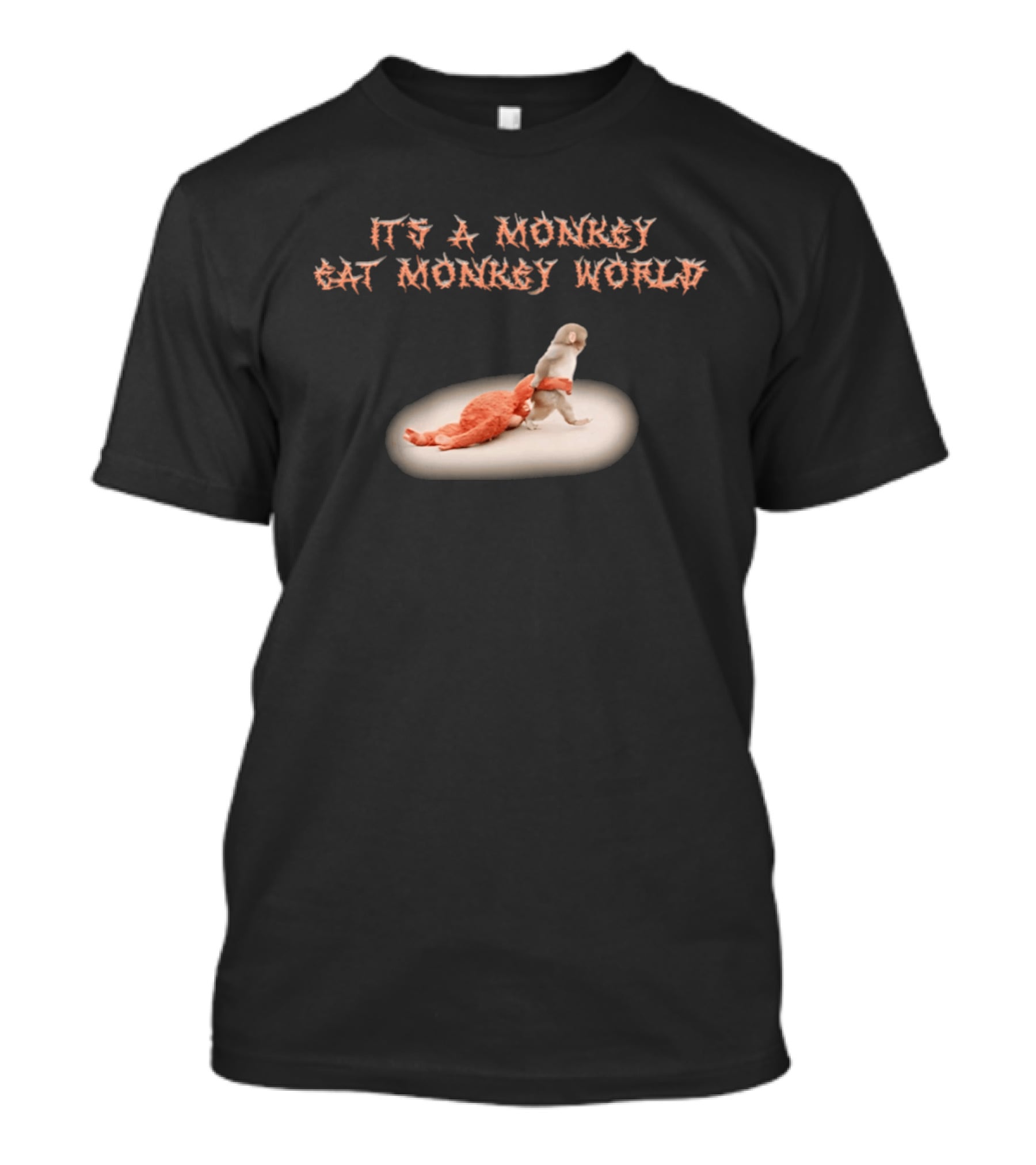 It's A Monkey Eat Monkey World Orange Plush Toy T-Shirt