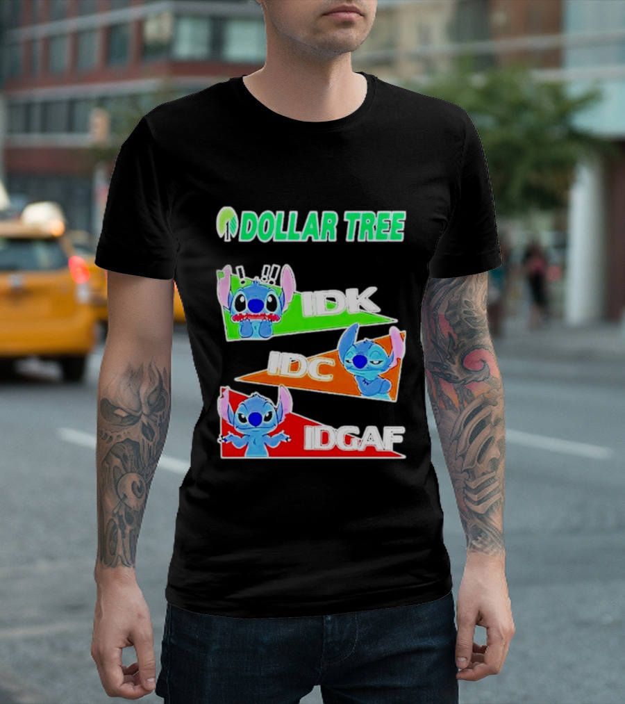 Stitch Dollar Tree Mood IDK IDC IDGAF T-Shirt