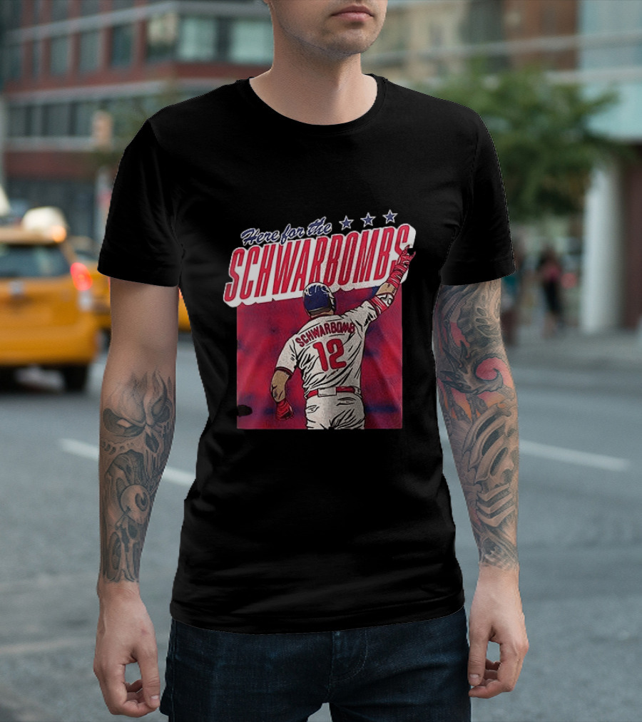 Here For The Schwarbombs Kyle Schwarber Phillies 12 T-Shirt