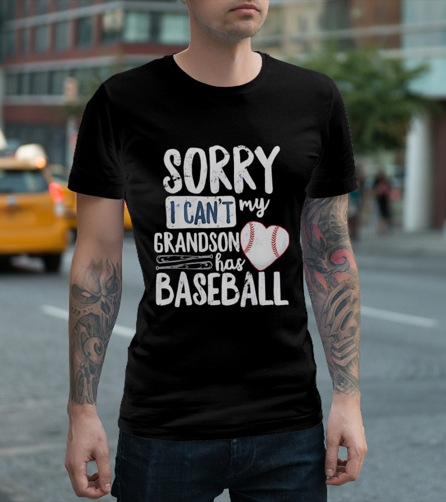 Sorry I Can't My Grandson Has Baseball Heart Baseball Stitching T-Shirt