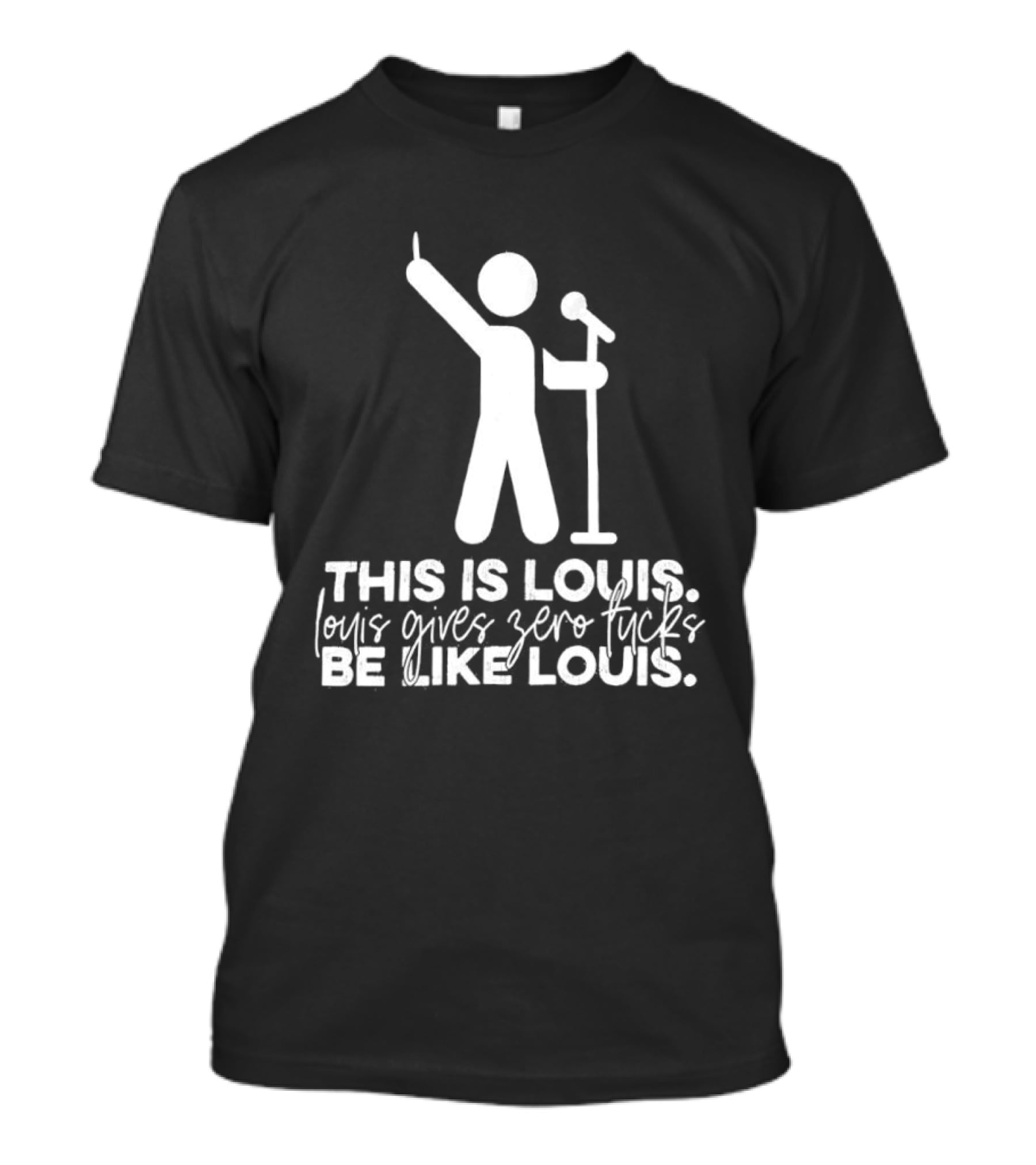 This Is Louis Gives Zero Fucks Be Like Louis T-Shirt