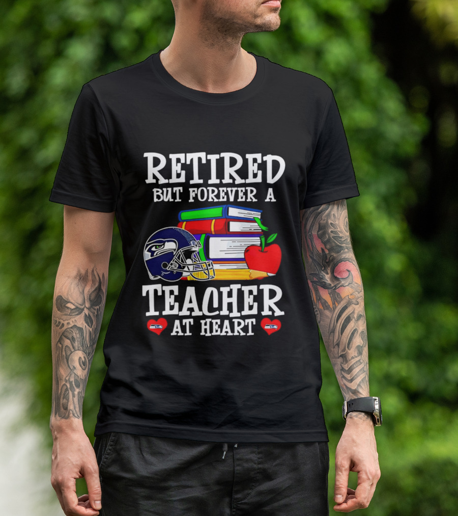 Seattle Seahawks Retired Teacher Forever At Heart Football Gear Books Apple T-Shirt