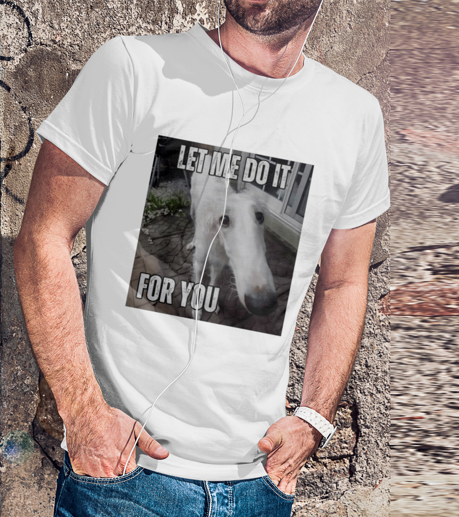 Let Me Do It For You Borzoi Dog Meme T-Shirt