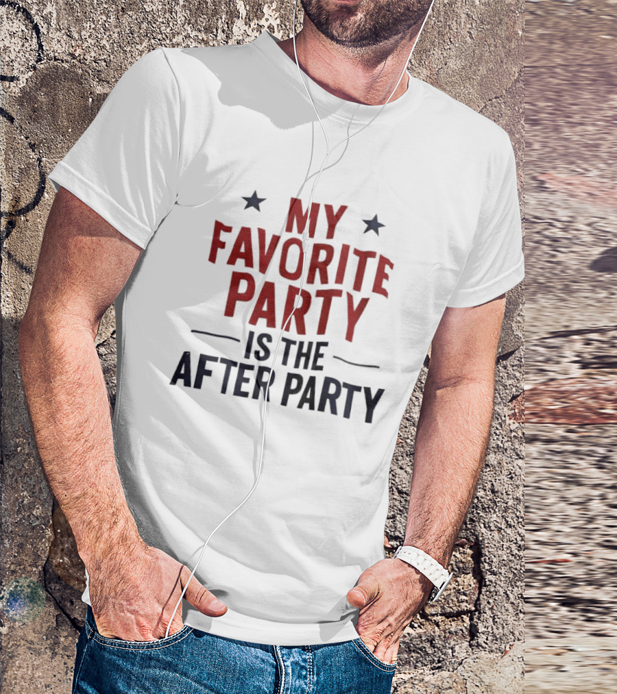 My Favorite Party Is The After Party Stars T-Shirt