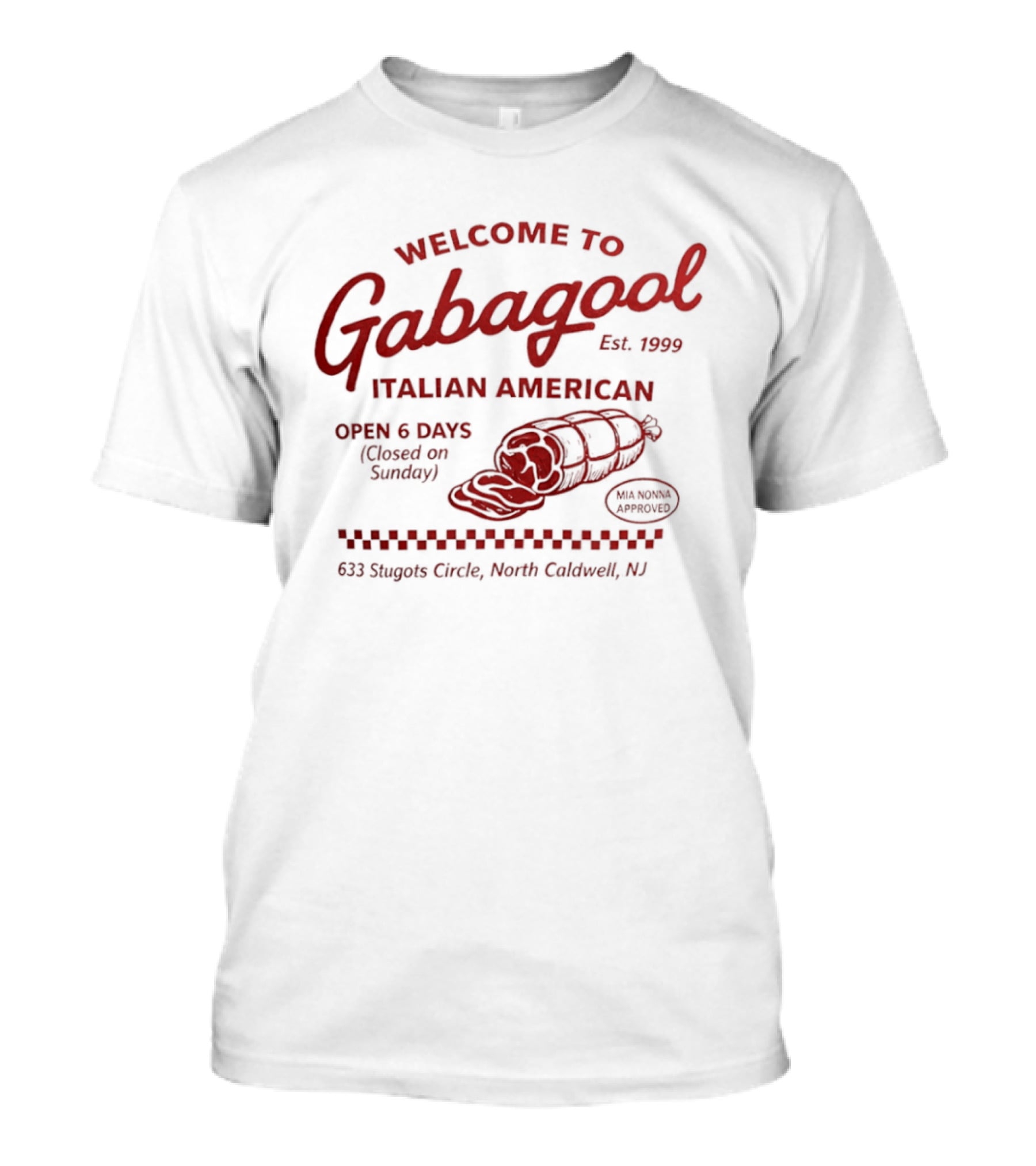 Welcome To Gabagool Italian American North Caldwell NJ Open 6 Days Est 1999 T-Shirt