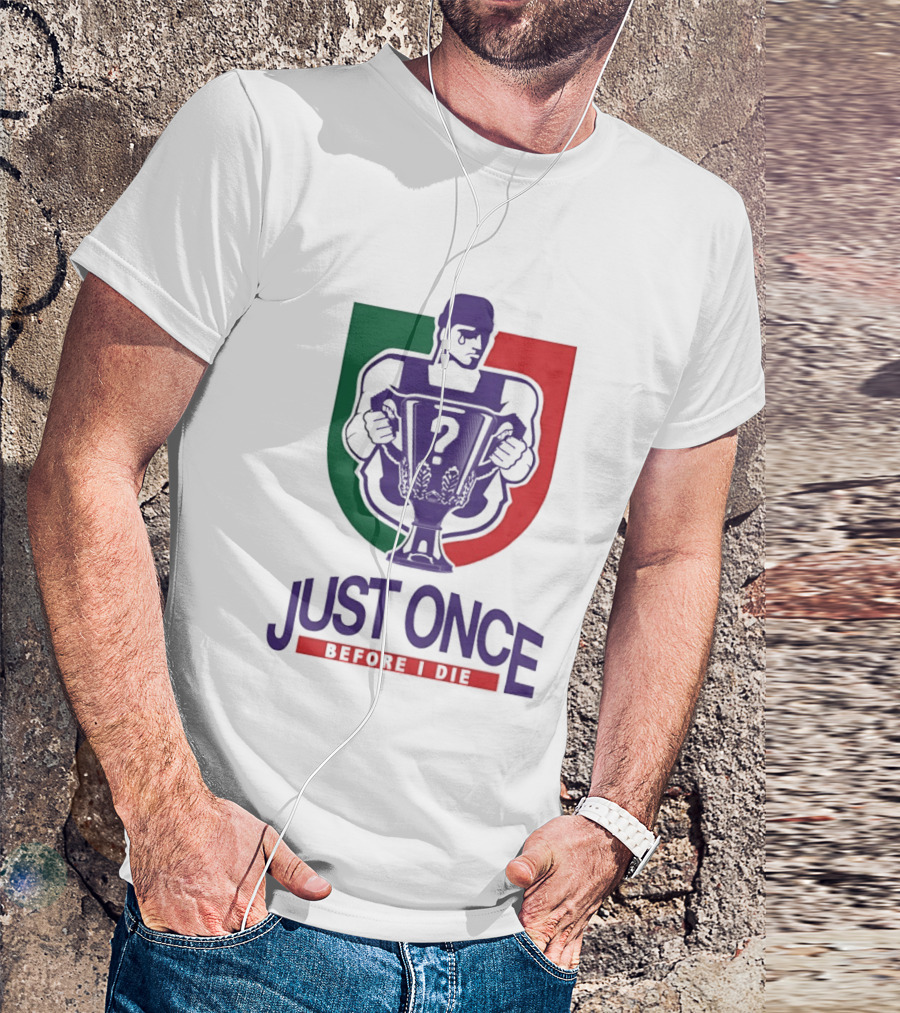 Just Once Before I Die Trophy Question Mark Man T-Shirt