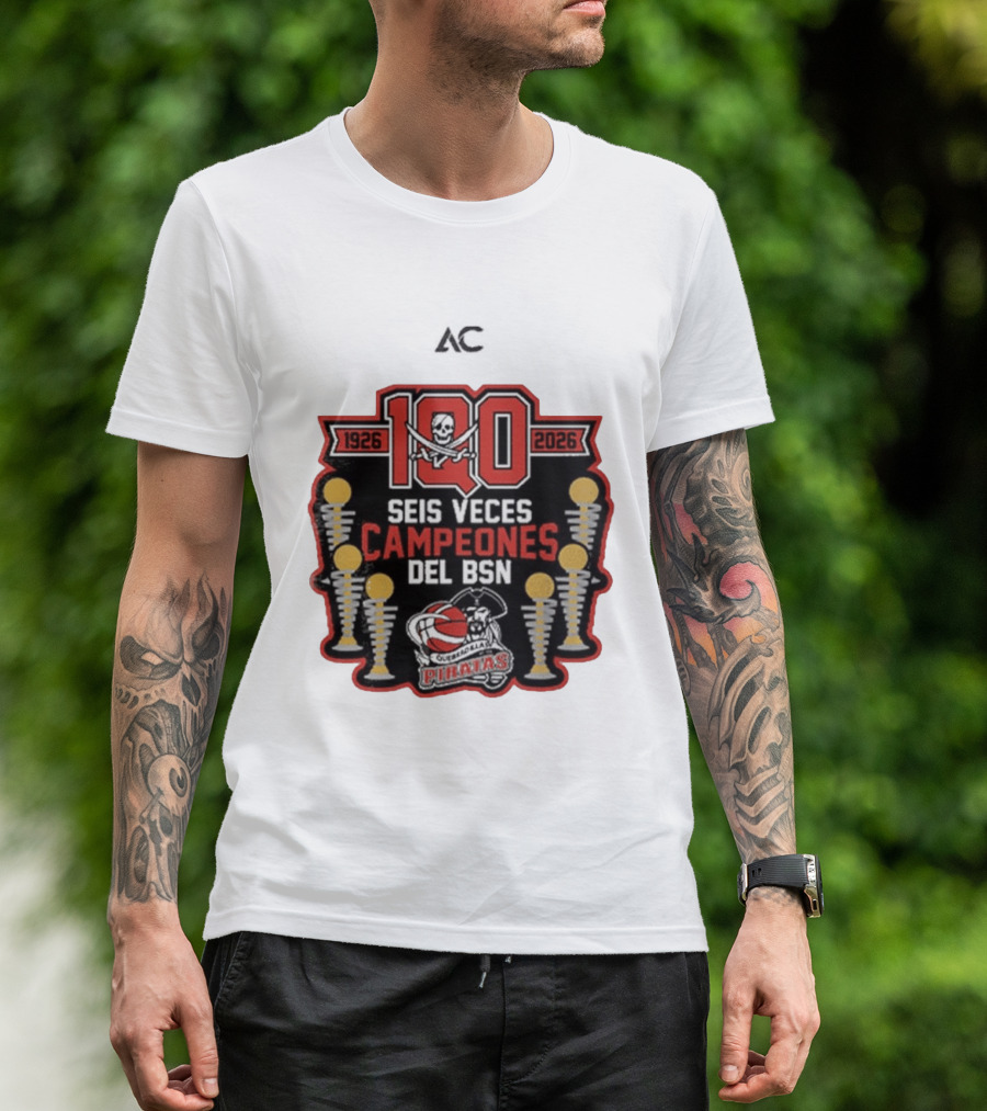 Piratas De Quebradillas 100 Aniversario Seis Veces Campeones Del BSN 1926 2026 T-Shirt