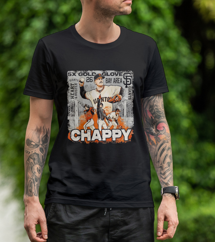 5X Gold Glove Chappy Matt Chapma 26 Giants Heart Hustle Bay Area San Francisco T-Shirt