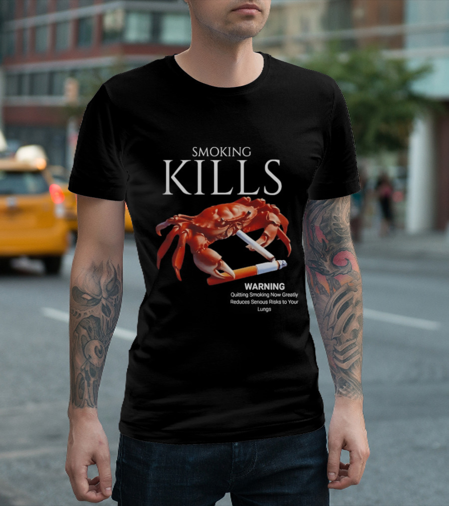 Smoking Kills Warning Cigarette Crab Quitting Smoking Now Greatly T-Shirt