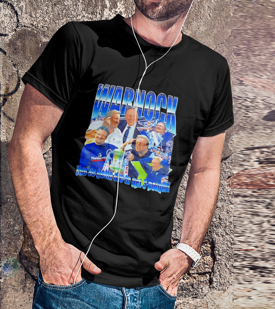 Warnock You've Gotta Die To Get 3 Points Football Manager Tribute Celebration T-Shirt