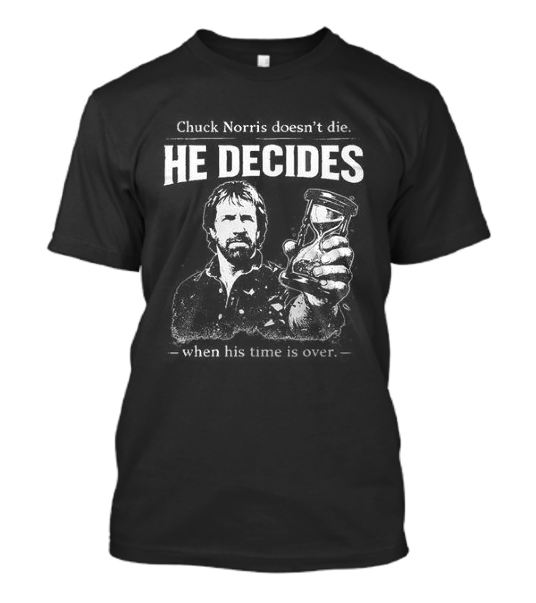Rest In Peace Chuck Norris He Decides T-Shirt