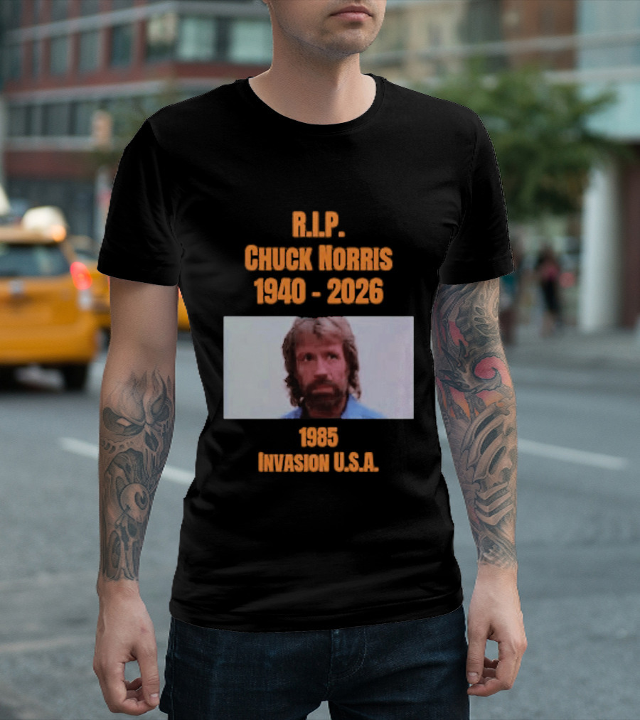 RIP Chuck Norris 1940 2026 Invasion USA 1985 T-Shirt
