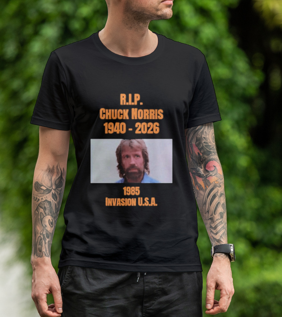 RIP Chuck Norris 1940 2026 Invasion USA 1985 T-Shirt