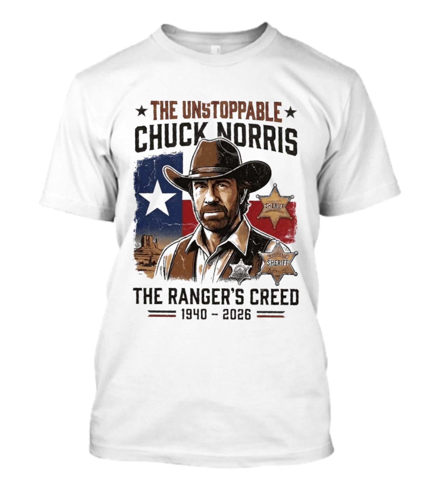 The Unstoppable Chuck Norris The Ranger's Creed 1940 2026 Sheriff Star And Texas Flag T-Shirt