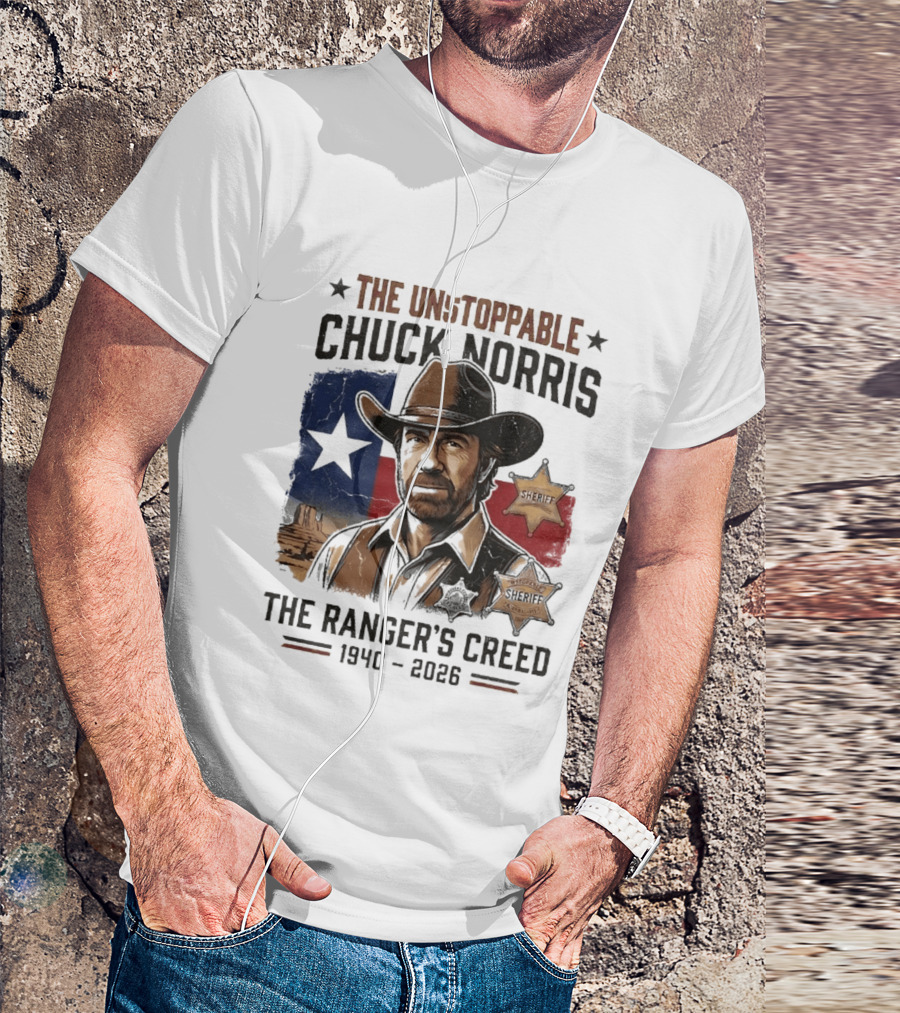 The Unstoppable Chuck Norris The Ranger's Creed 1940 2026 Sheriff Star And Texas Flag T-Shirt