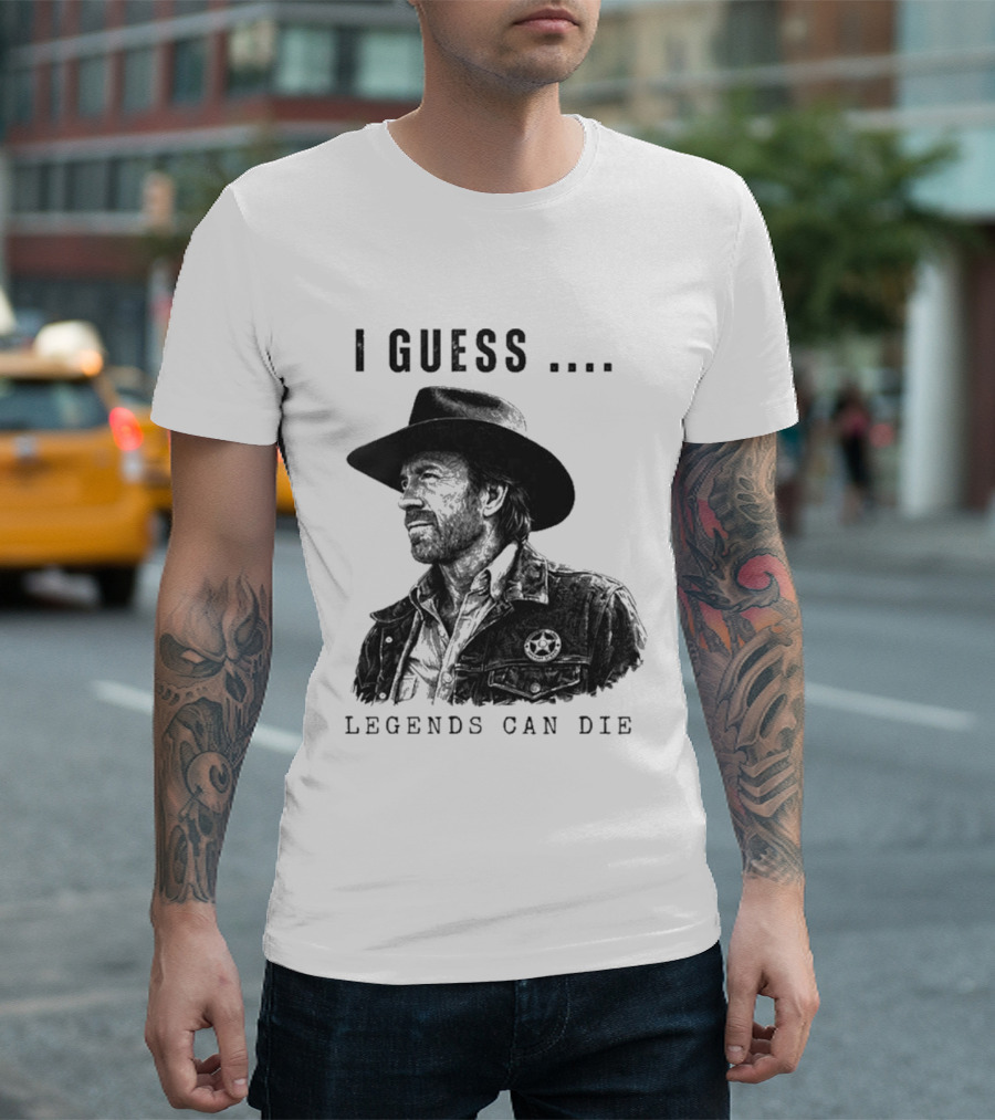 I Guess Legends Can Die Rugged Cowboy T-Shirt
