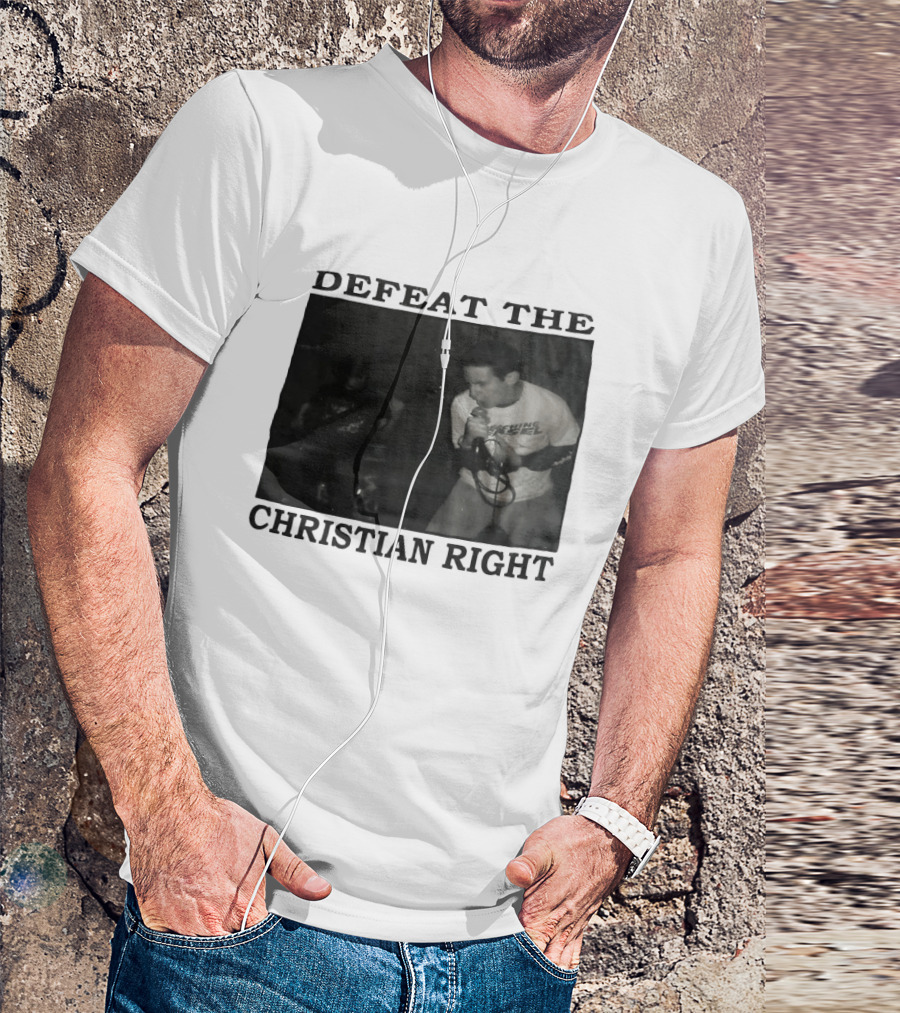DEFEAT THE CHRISTIAN RIGHT Band Performance T-Shirt
