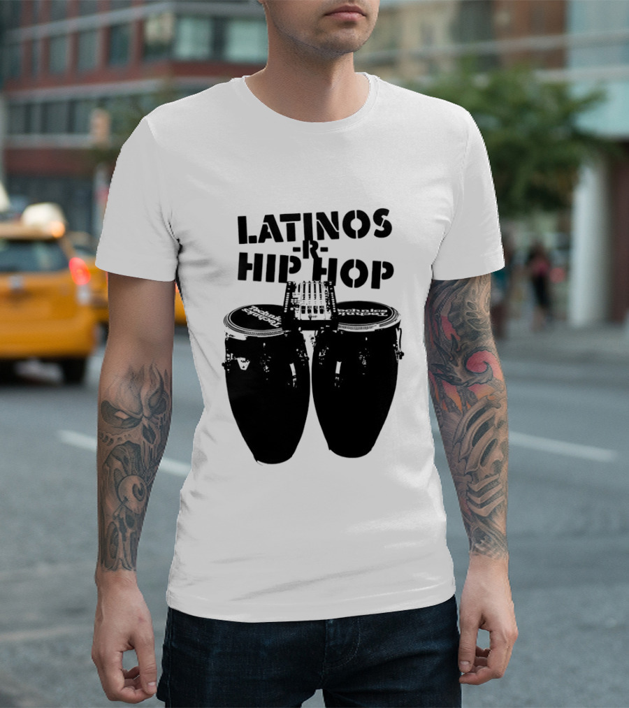 Latinos R Hip Hop Conga Drums Remix T-Shirt
