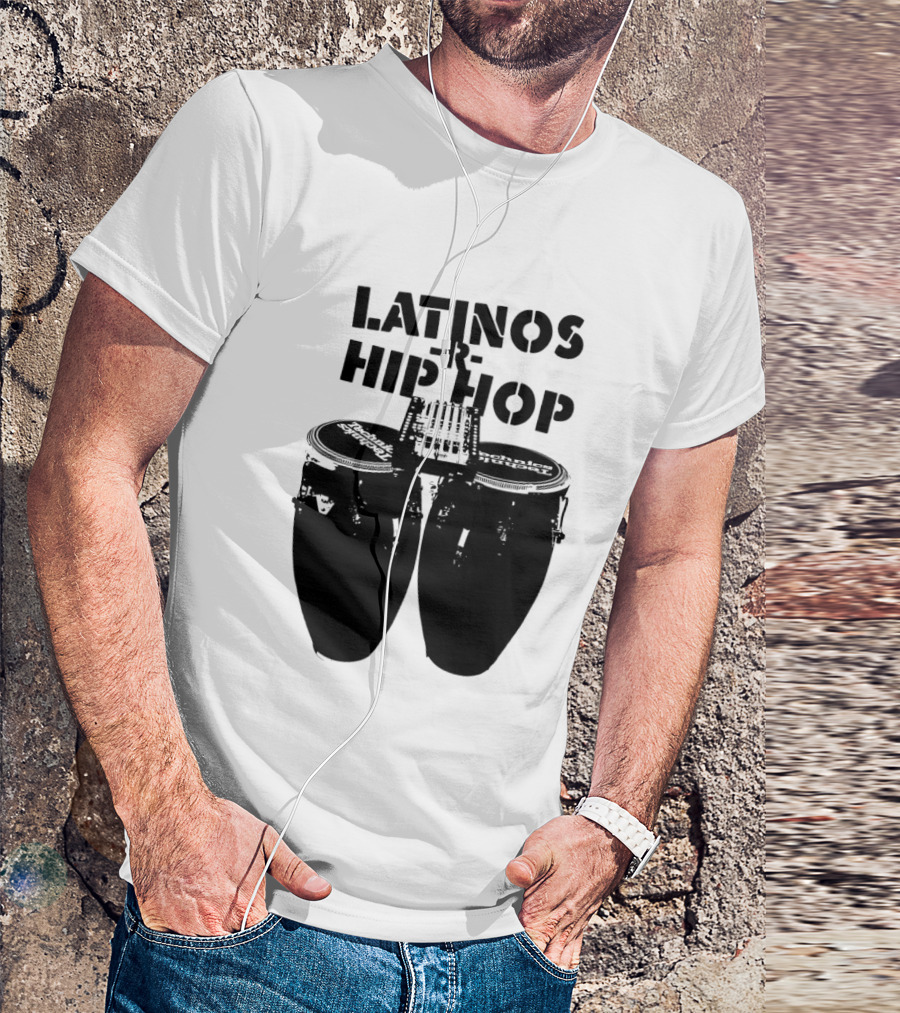 Latinos R Hip Hop Conga Drums Remix T-Shirt