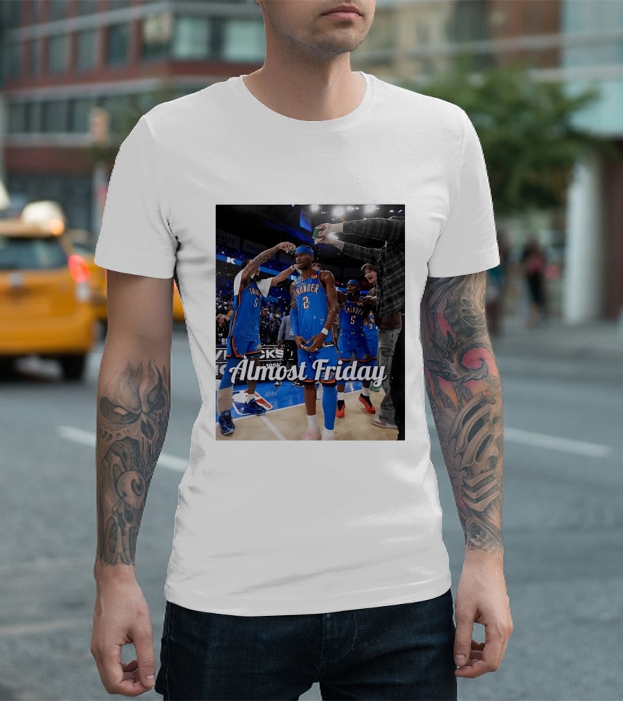 Shai Gilgeous Alexander 2 Oklahoma City Thunder Almost Friday Celebration T-Shirt