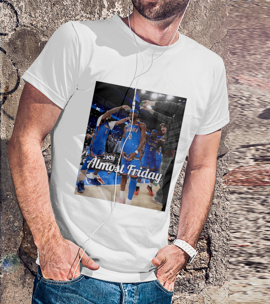 Shai Gilgeous Alexander 2 Oklahoma City Thunder Almost Friday Celebration T-Shirt