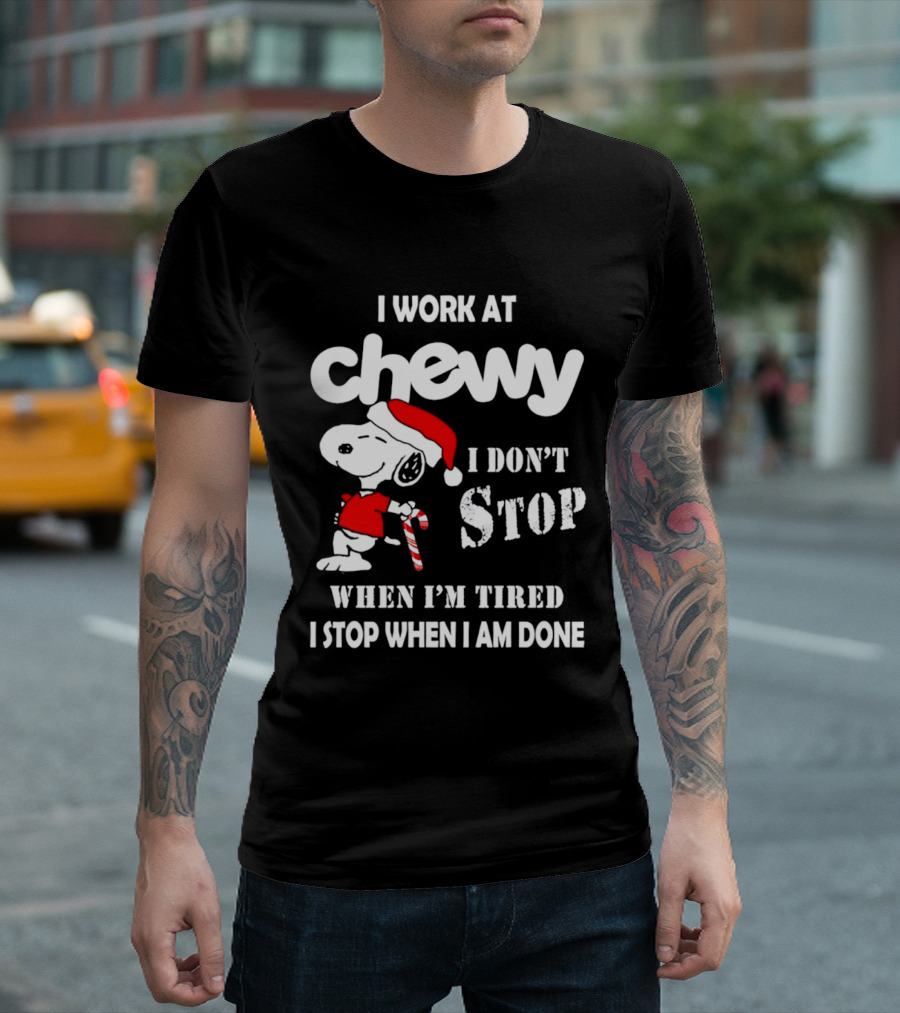 Snoopy Chewy I Don't Stop When I'm Tired I Stop When I Am Done Christmas T-Shirt
