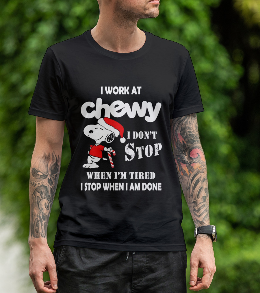 Snoopy Chewy I Don't Stop When I'm Tired I Stop When I Am Done Christmas T-Shirt